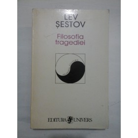 FOLISOFIA TRAGEDIEI - LEV SESTOV